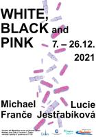 WHITE, BLACK and PINK